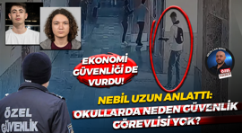 Ekonomi, güvenliği de vurdu! Nebil Uzun anlattı: Okullarda neden güvenlik görevlisi yok?