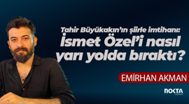 Tahir Büyükakın'ın şiirle imtihanı: İsmet Özel’i nasıl yarı yolda bıraktı?