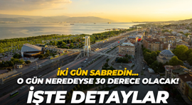 Kocaeli’de o gün hava sıcaklığı neredeyse 30 derece olacak! Kocaelililer şimdilik sabretmeli