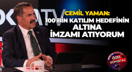 Cemil Yaman: 100 bin katılım hedefinin altına imzamı atıyorum