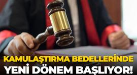 Kamulaştırma bedellerinde yeni dönem başlıyor!