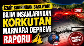 İzmit sınırından başlıyor! Bilim insanlarından korkutan Marmara depremi raporu