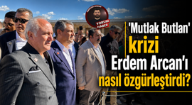 'Mutlak Butlan' krizi Erdem Arcan’ı nasıl özgürleştirdi?