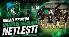 Kocaelispor’da hazırlık maçları netleşti