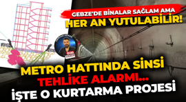 Gebze’deki binalar sağlam ama her an yutulabilir! Metro hattında sinsi tehlike alarmı