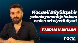 Kocaeli Büyükşehir yalanlayamadığı habere neden art niyetli diyor?