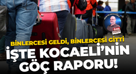 Binlercesi geldi, binlercesi gitti; İşte Kocaeli’nin göç raporu!