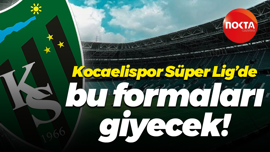 Kocaelispor Süper Lig’de bu formaları giyecek!