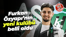 Furkan Özyapı’nın yeni kulübü belli oldu