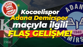 Kocaelispor - Adana Demirspor maçı ile ilgili flaş gelişme!