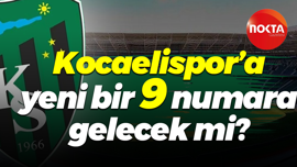 Kocaelispor’a yeni bir 9 numara gelecek mi?