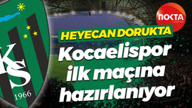 Heyecan dorukta... Kocaelispor ilk maçına hazırlanıyor