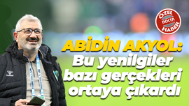 Abidin Akyol: Bu yenilgiler bazı gerçekleri ortaya çıkardı