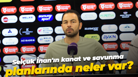 Selçuk İnan'ın kanat ve savunma planlarında neler var?