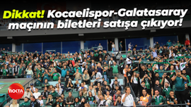Dikkat! Kocaelispor-Galatasaray maçının biletleri satışa çıkıyor!
