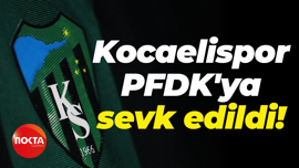 Kocaelispor PFDK'ya sevk edildi!