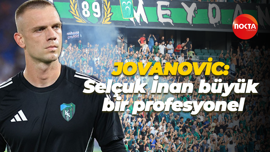Jovanovic: Selçuk İnan büyük bir profesyonel