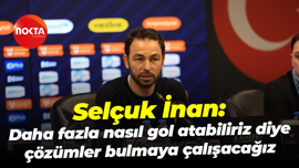 Selçuk İnan: Daha fazla nasıl gol atabiliriz diye çözümler bulmaya çalışacağız