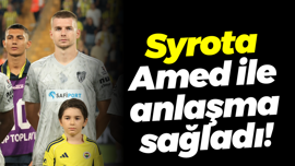 Syrota, Amed ile anlaşma sağladı!