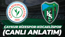 Çaykur Rizespor - Kocaelispor (CANLI ANLATIM)