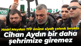 Hodri Meydan TFF önüne siyah çelenk bıraktı: Cihan Aydın bir daha şehrimize giremez
