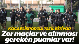 Kocaelispor’da tatil bitiyor; Zor maçlar ve alınması gereken puanlar var!