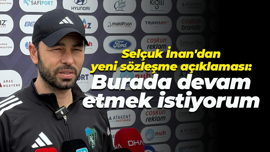 Selçuk İnan'dan yeni sözleşme açıklaması: Burada devam etmek istiyorum
