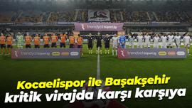 Kocaelispor ile Başakşehir kritik virajda karşı karşıya