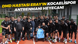 DMD hastası Eray'ın Kocaelispor antrenmanı heyecanı