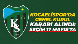 Kocaelispor'da Genel Kurul kararı alındı: Seçim 17 Mayıs’ta