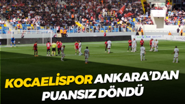 Kocaelispor Ankara’dan puansız döndü