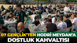 07 Gençlik’ten Hodri Meydan’a dostluk kahvaltısı
