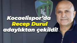 Kocaelispor’da Recep Durul adaylıktan çekildi!