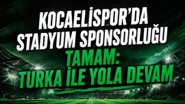 Kocaelispor'da stadyum sponsorluğu tamam: Turka ile yola devam
