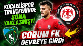 Kocaelispor transferinde sona yaklaşmıştı, Çorum FK devreye girdi