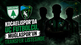 Kocaelispor'da üç futbolcu Muğlaspor'un transfer listesinde