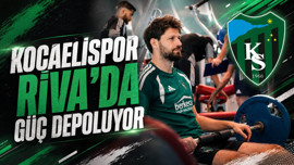 Kocaelispor Riva’da güç depoluyor