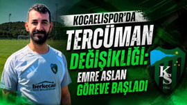 Kocaelispor’da tercüman değişikliği: Emre Aslan göreve başladı