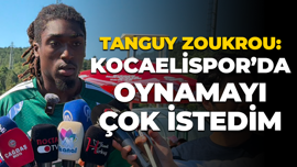 Tanguy Zoukrou: Kocaelispor’da oynamayı çok istedim