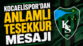 Kocaelispor’dan anlamlı teşekkür mesajı