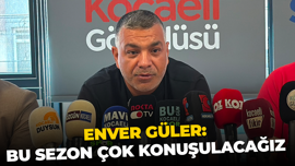 Hodri Meydan lideri Enver Güler: Bu sezon çok konuşulacağız