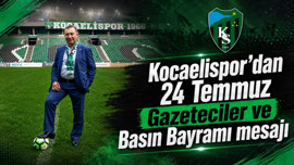 Kocaelispor'dan 24 Temmuz Gazeteciler ve Basın Bayramı mesajı
