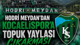 Hodri Meydan’dan Kocaelispor’a Topuk Yaylası çıkarması