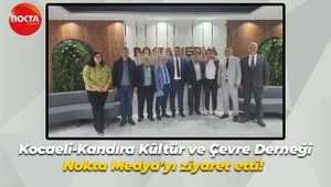 Kocaeli-Kandıra Kültür ve Çevre Derneği Nokta Medya’yı ziyaret etti!