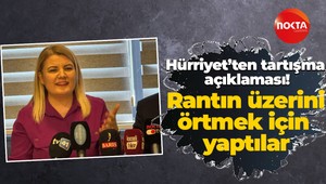 Hürriyet’ten tartışma açıklaması! Rantın üzerini örtmek için yaptılar