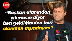 Ertuğrul Sağlam; “Başkan alanından çıkmasın diyor ben geldiğimden beri alanımın dışındayım”