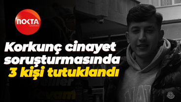Kocaeli'de korkunç cinayet soruşturmasında 3 kişi tutuklandı