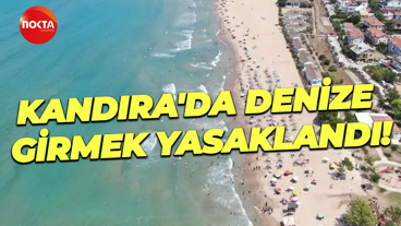 Kandıra'da denize girmek yasaklandı!