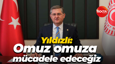 Harun Özgür Yıldızlı: Omuz omuza mücadele edeceğiz