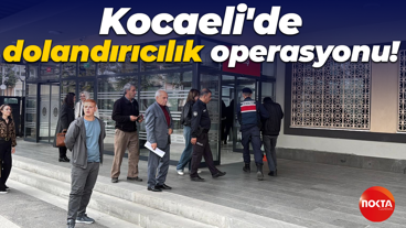 Kocaeli'de dolandırıcılık operasyonu! 8 kişi gözaltına alındı